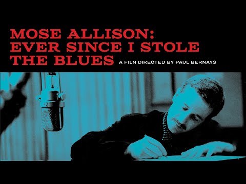Ever Since I Stole The Blues. A Mose Allison Documentary - Official Trailer