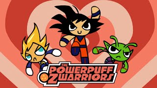 Powerpuff Z-Warriors (Dragonball Z & Powerpuff Girls Animated Parody)