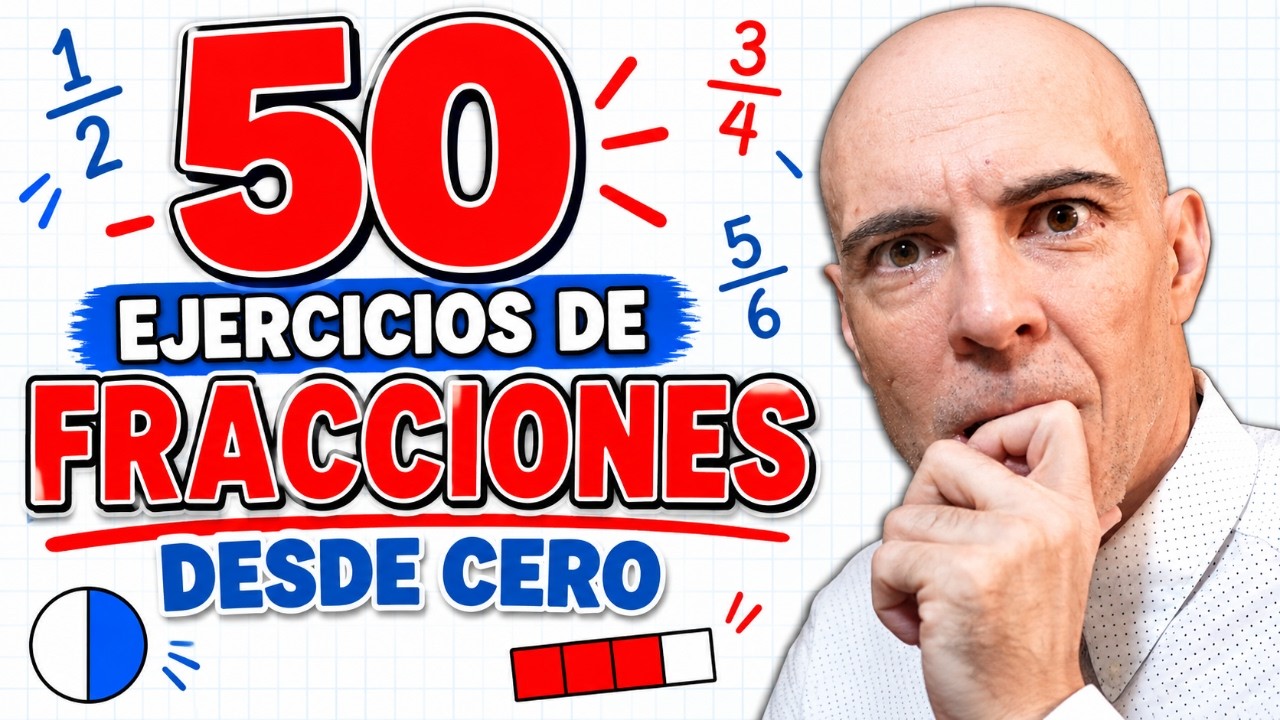 50 Ejercicios De Fracciones Desde Cero