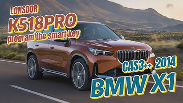 Lonsdor K518 Pro BMW CAS3++ key programming: 2014 BMW X1
