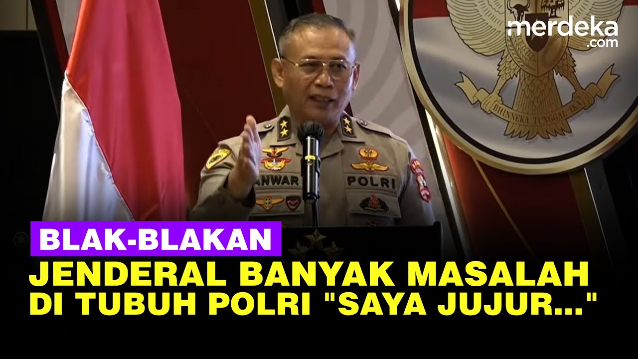 Jenderal Bintang Dua Polisi Blak-blakan Banyak Masalah di Polri: Saya Jujur ...