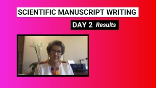 Scientific Manuscript Writing Day 2 - Figures & Results