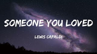 Lewis Capaldi - Someone You Loved (Lyrics)