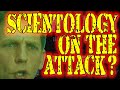 Is scientology on the attack