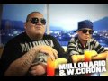 Millonario y W.Corona - 6 de la mañana