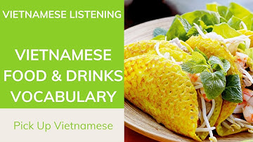 Vietnamese Food And Drinks VOCABULARY | Pick Up Vietnamese