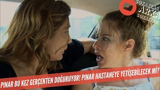 Pınar Bu Kez Gerçekten Doğuruyor! Pınar Hastaneye Yetişebilecek Mi? 339. Bölüm