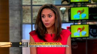 Antibiotics overused, study says