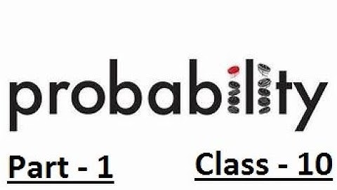 Probability : Introduction (Part 1).