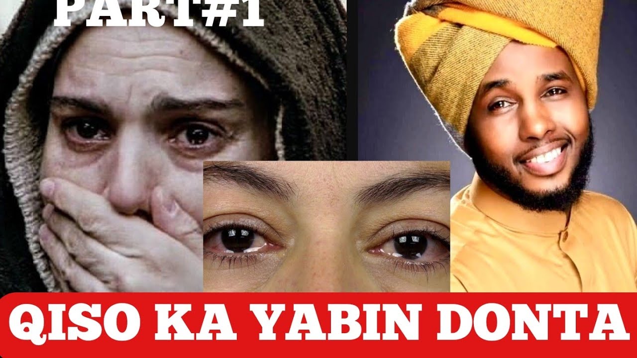PART#1 / QISADII UGU YAABKA BADAN ABID TEAM ADKATAY