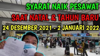 Syarat naik pesawat desember 2021