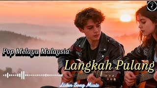 Langkah Pulang – Duet Slow Rock Malaysia – Lagu Tentang Rindu yang Menuntun Kembali