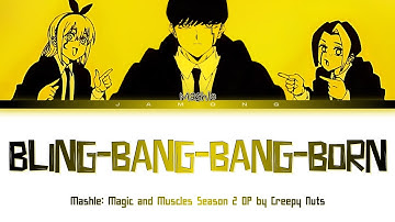 MASHLE: MAGIC AND MUSCLES Season 2 - Opening FULL "Bling-Bang-Bang-Born" by Creepy Nuts (Lyrics)