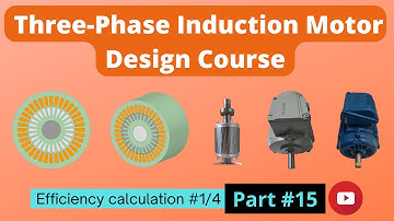 Analytic efficiency calculation 1/4  (3-ph Induction Motor Design Course #15)