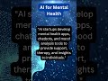 Ai for mental health  futureedgevision  aistartups  aiinnovation