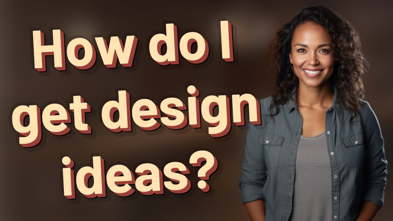 How do I get design ideas? - YouTube
