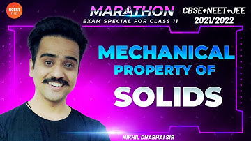Marathon [ Mechanical Properties of Solid ] Exam Special for Class 11 | CBSE+NEET+JEE 2021/2022