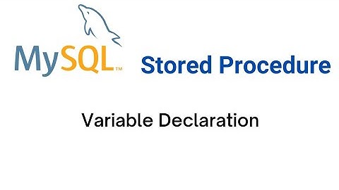 MySQL | Variable declaration in stored procedures @codewithramra1862