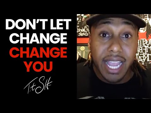 Dont Let Change Change You | Trent Shelton