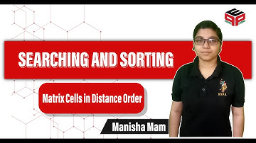 Matrix Cells in Distance Order | Leetcode 1030 Solution | Searching and Sorting