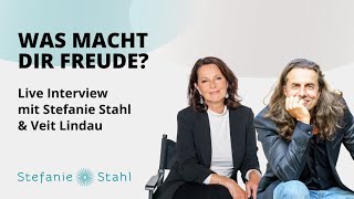 Was macht dir Freude? Live Interview mit Veit Lindau und Stefanie Stahl