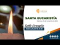 Santa Eucaristía y Adoración Eucarística | 16 de noviembre de 2022