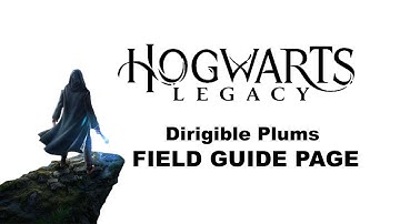 Hogwarts Legacy FIELD GUIDE PAGE Dirigible Plums