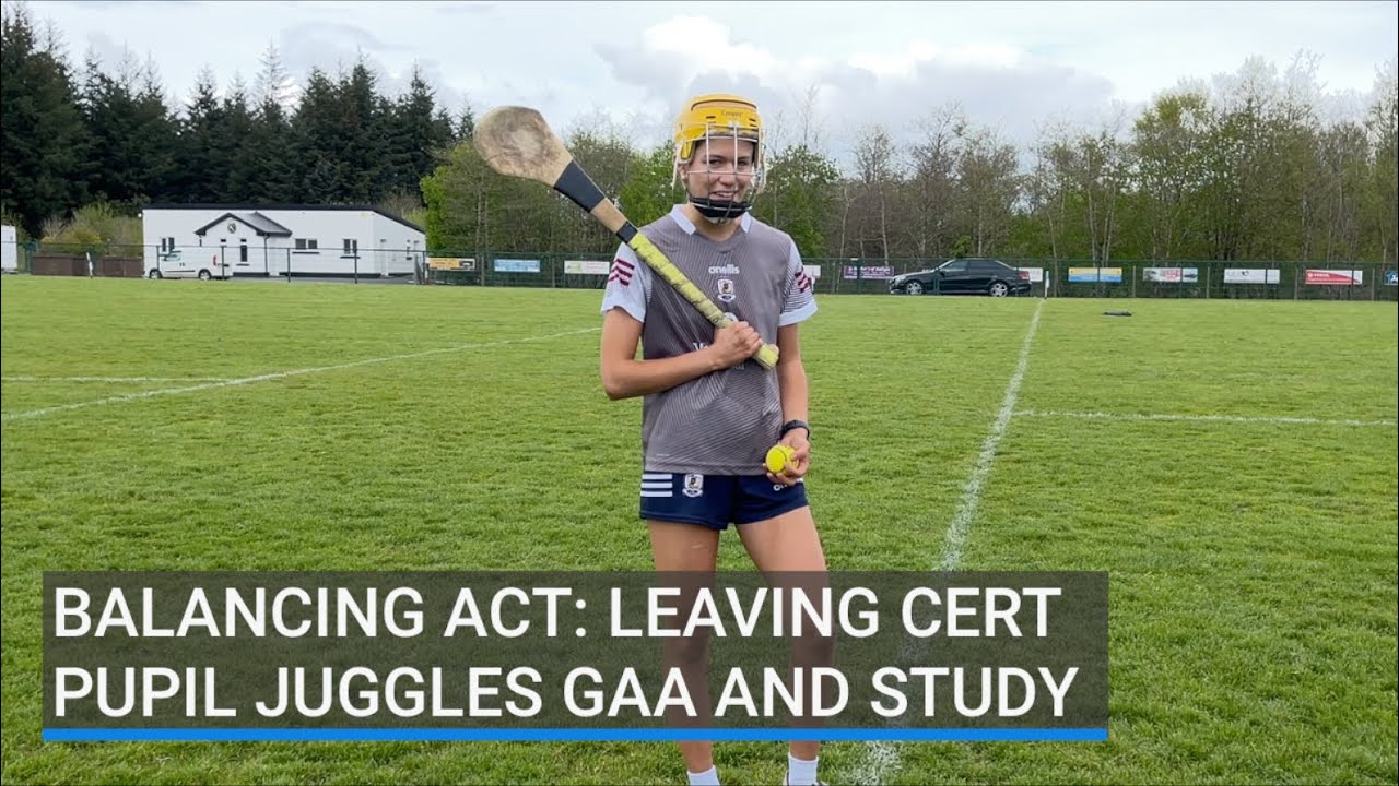 Balancing act: Leaving Cert pupil juggles GAA and study