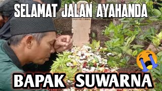Selamat Jalan Ayahanda Bapak Suwarna