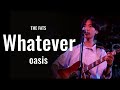 Whatever / Oasis /高校生バンドTHE FATS