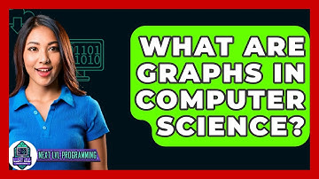 What Are Graphs In Computer Science? - Next LVL Programming