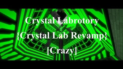 FE2 map test - Crystal Laboratory {Crystal Lab revamp} [Crazy]