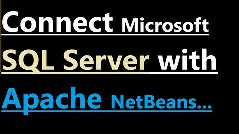 Connect SQL Server with Apache NetBeans