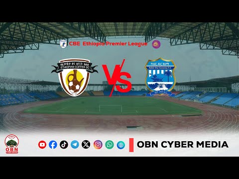 CBE Piriimiyeer Liigii Itiyoophiyaa Tapha Magaalaa Baahirdaarfi Buna Itiyoophiyaa 