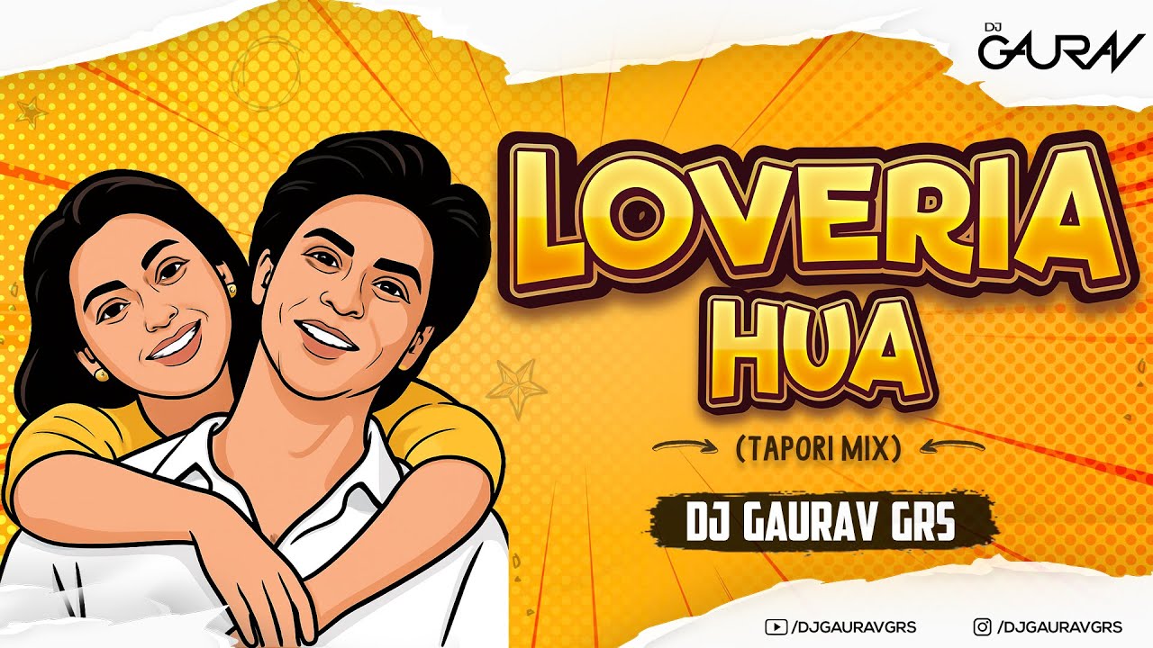 LOVERIA HUA (TAPORI MIX) - DJ GAURAV GRS | Shah Rukh Khan | Nana Patekar | Raju Ban Gaya Gentleman