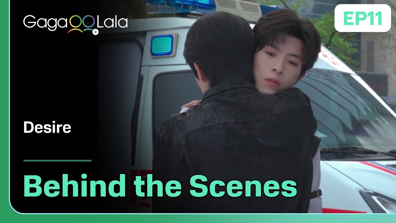 Behind-the-scenes of "Desire" EP11︱GaGaOOLala