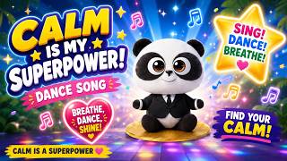 Calm Is My Superpower! | The Chill Panda Dance Song