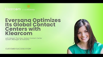 How Eversana Optimizes Its Global Contact Centers with Klearcom