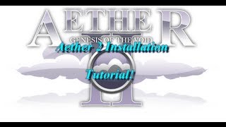 Aether 2 Genesis Of The Void Installation Tutorial (Detailed!)