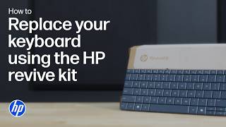 How To Replace Your Keyboard Using The Hp Revive Kit Hp Support