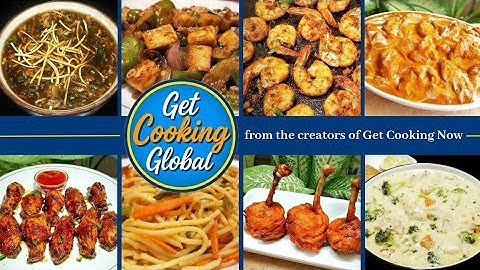 Get Cooking Global - Channel Intro | Popular Recipes from India & around the World! 