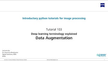 Tutorial 103 - Deep Learning terminology explained - Data augmentation