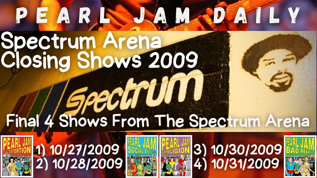 Pearl Jam Daily 🎸 Philly 4 Pack 🎸 The Spectrum Arena Closing Shows 2009