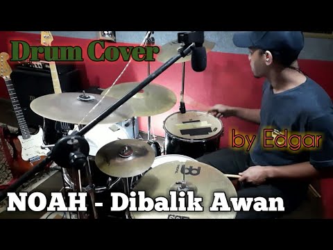Drum Cover Noah - Dibalik Awan by Edgar