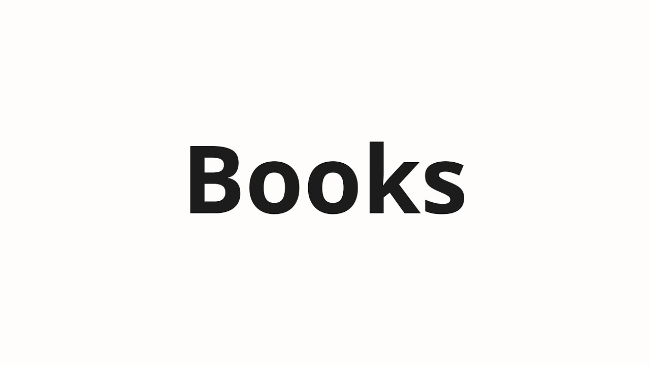 How to pronounce Books YouTube