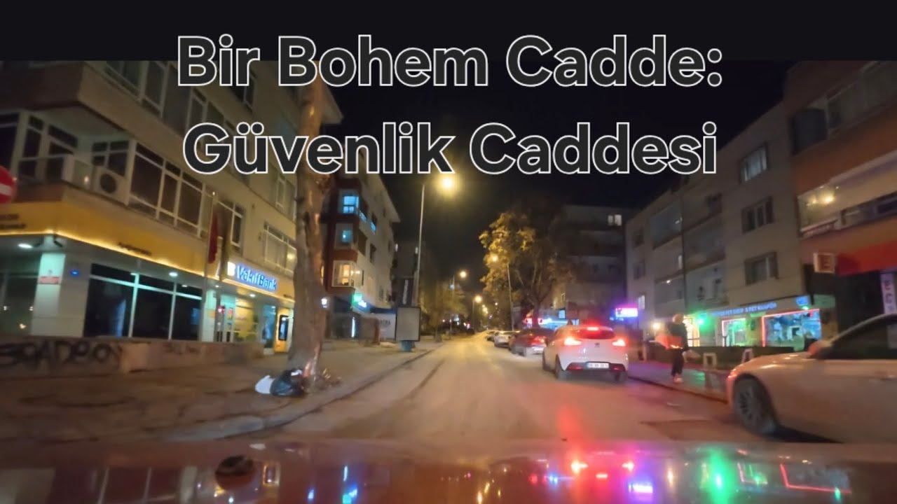 Bir Bohem Cadde: Güvenlik Caddesi (+ Bonus: Çetin Emeç Bulvarı) Gece Araba Turu | Night Drive