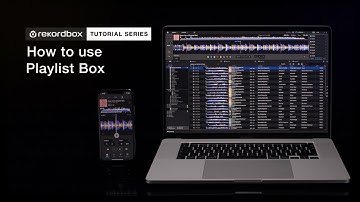 How to use Playlist Box | Tutorials - rekordbox ver. 6.0, iOS ver. 3.0 & Android ver. 3.0 ~