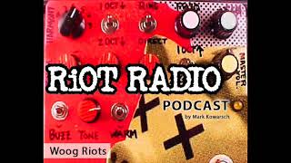 RIOT RADIO Podcast WOOG RIOTS