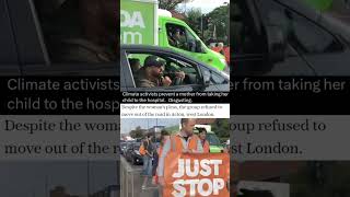 JSO (just stop oil) hindering a babies hospital treatment