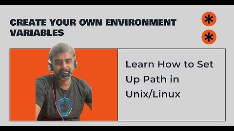 Path And Environment Variables in Unix/Linux Systems